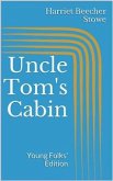 Uncle Tom's Cabin. Young Folks' Edition (eBook, ePUB)