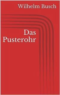 Das Pusterohr (eBook, ePUB) - Busch, Wilhelm