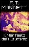 Il manifesto del futurismo (eBook, ePUB)