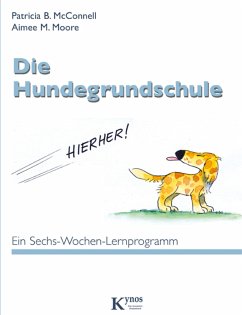 Die Hundegrundschule (eBook, PDF) - McConnell, Patricia B.; Moore, Aimee M.