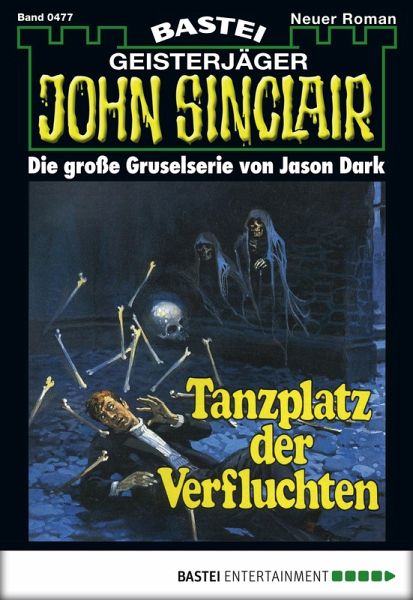 John Sinclair 477 (eBook, ePUB) John Sinclair 477 (eBook, ePUB)
