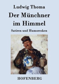 Der Münchner im Himmel - Ludwig Thoma