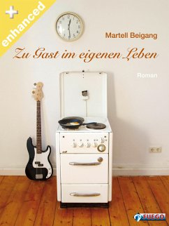 Zu Gast im eigenen Leben (eBook, ePUB) - Beigang, Martell