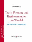 Taufe, Firmung und Erstkommunion im Wandel (eBook, PDF)