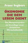 Ökonomie die dem Leben dient (eBook, PDF)