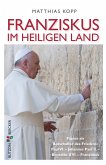 Franziskus im Heiligen Land (eBook, PDF)