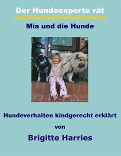 Der Hundeexperte rät - Mia und die Hunde (eBook, ePUB) - Harries, Brigitte