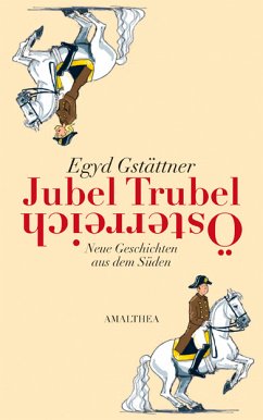 Jubel, Trubel, Österreich (eBook, ePUB) - Gstättner, Egyd