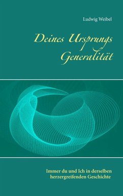 Deines Ursprungs Generalität (eBook, ePUB)