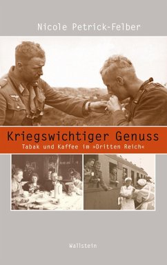 Kriegswichtiger Genuss (eBook, PDF) - Petrick-Felber, Nicole