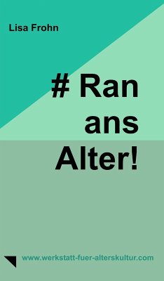 # Ran-ans-Alter! (eBook, ePUB) - Frohn, Lisa