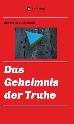 Das Geheimnis der Truhe (eBook, ePUB) - Somieski, Gerhard