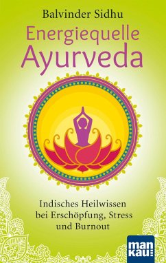 Energiequelle Ayurveda (eBook, ePUB) - Sidhu, Balvinder