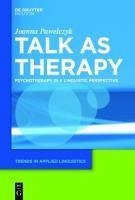 Talk as Therapy (eBook, PDF) - Pawelczyk, Joanna