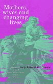 Mothers, Wives and Changing Lives (eBook, ePUB)