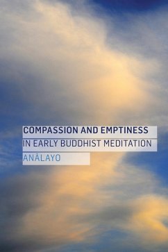 Compassion and Emptiness in Early Buddhist Meditation (eBook, ePUB) - Analayo