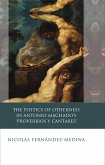 The Poetics of Otherness in Antonio Machado's 'proverbios Y Cantares' (eBook, ePUB)