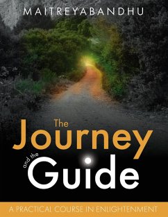 Journey and the Guide (eBook, ePUB) - Maitreyabandhu