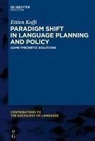 Paradigm Shift in Language Planning and Policy (eBook, PDF) - Koffi, Ettien