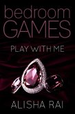 Play With Me (Bedroom Games, #1) (eBook, ePUB)