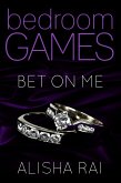 Bet On Me (Bedroom Games, #3) (eBook, ePUB)