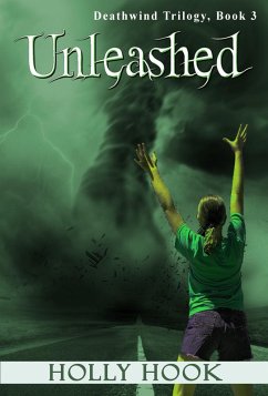 Unleashed (Deathwind Trilogy, #3) (eBook, ePUB) - Hook, Holly