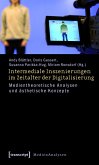 Intermediale Inszenierungen im Zeitalter der Digitalisierung (eBook, PDF)