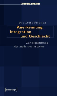 Anerkennung, Integration und Geschlecht (eBook, PDF) - Fischer, Ute Luise