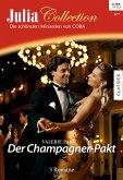 Der Champagner-Pakt / Julia Collection Bd.84 (eBook, ePUB)