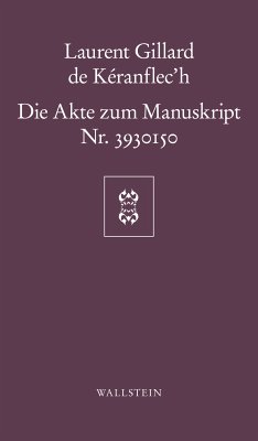 Die Akte zum Manuskript Nr. 3930150 (eBook, ePUB) - Gillard de Kéranflec'h, Laurent