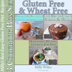 Gluten Free & Wheat Free Milly's Best Easy Gluten Free Diet Recipes 3 Cookbook Box Set (Wheat Free Gluten Free Diet Recipes for Celiac / Coeliac Disease & Gluten Intolerance Cook Books, #4) (eBook, ePUB)