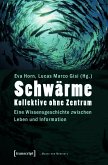 Schwärme - Kollektive ohne Zentrum (eBook, PDF)