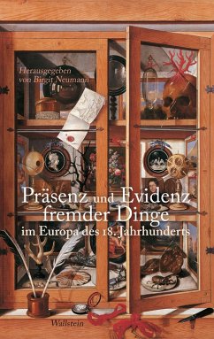 Präsenz und Evidenz fremder Dinge im Europa des 18. Jahrhunderts (eBook, PDF)