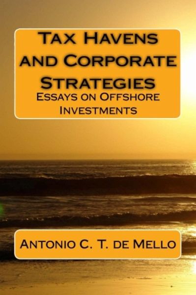 TAX HAVENS and Corporate Strategies - Essays on Offshore Investments (eBook, ePUB)