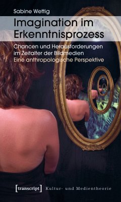 Imagination im Erkenntnisprozess (eBook, PDF) - Wettig, Sabine