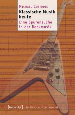 Klassische Musik heute (eBook, PDF) - Custodis, Michael