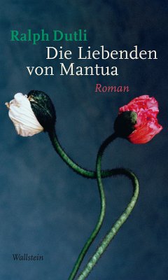 Die Liebenden von Mantua (eBook, ePUB) - Dutli, Ralph