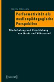 Performativität als medienpädagogische Perspektive (eBook, PDF)