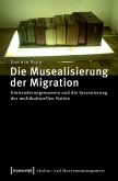 Die Musealisierung der Migration (eBook, PDF)