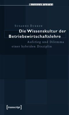 Die Wissenskultur der Betriebswirtschaftslehre (eBook, PDF) - Burren, Susanne