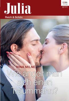 Wie angelt man sich einen Traummann? (eBook, ePUB) - Milne, Nina