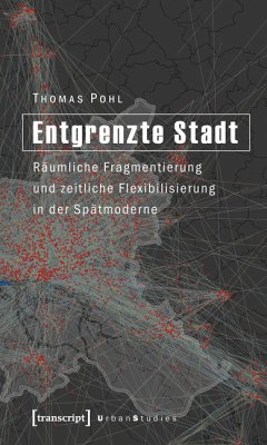 Entgrenzte Stadt (eBook, PDF) - Pohl, Thomas