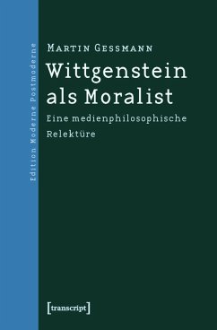 Wittgenstein als Moralist (eBook, PDF) - Gessmann, Martin