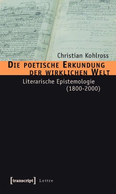 Die poetische Erkundung der wirklichen Welt (eBook, PDF) - Kohlross, Christian