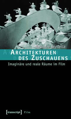 Architekturen des Zuschauens (eBook, PDF) - Bredella, Nathalie