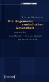Die Hegemonie symbolischer Gesundheit (eBook, PDF)