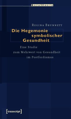 Die Hegemonie symbolischer Gesundheit (eBook, PDF) - Brunnett, Regina