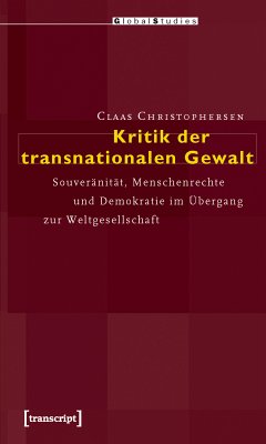 Kritik der transnationalen Gewalt (eBook, PDF) - Christophersen, Claas