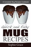 Quick and Easy Mug Recipes: A Complete Mug Recipes Cookbook (eBook, ePUB)