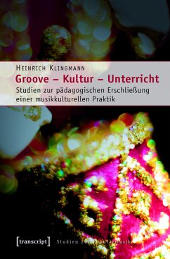 Groove - Kultur - Unterricht (eBook, PDF) - Klingmann, Heinrich